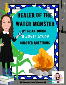 Preview of Healer Of The Water Monster. Novel Study Questions. By Brian Young