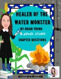 Healer Of The Water Monster. Novel Study Questions. By Bri
