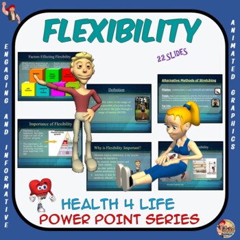 Preview of Health 4 Life Power Point Series: Flexibility