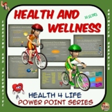 Health 4 Life Power Point Series: Health and Wellness