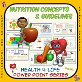 Health 4 Life Power Point Series: Nutrition Concepts and G