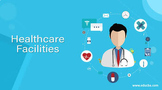 Health Care Facilities Slides Presentation, Flashcards, an