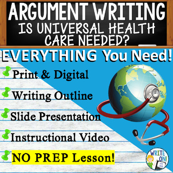 Preview of Argumentative Essay Writing - Rubric - Graphic Organizer - Universal Health Care