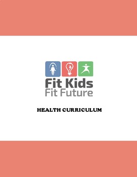 Preview of Health Curriculum Grades 6-12: Fit Kids Fit Future