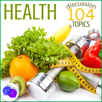 Preview of Health ADULT ESL Discussion Topics