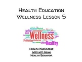 Health Education - Wellness Lesson 5 - Health Knowledge vs