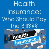 Health Insurance:  Who Should Pay the Bill?? (Health Scien