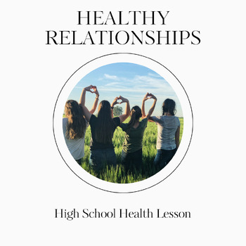 Preview of Health Lesson: Healthy Relationships for Teen Health: A TPT BEST SELLER!