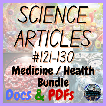 Preview of Health / Medicine Set Articles #121-130 | Science Reading (Offline Version)