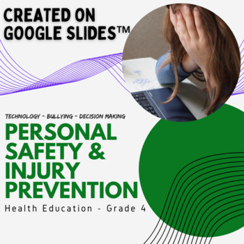 Preview of Health - Personal Safety and Injury Prevention - Junior 4 on Google Slides™