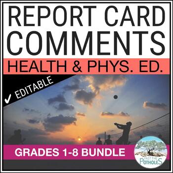 Preview of Health Physical Education Report Card Comments Grades 1-8 UPDATED - Ontario BC