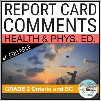 Preview of Health Physical Education Report Card Comments - Ontario BC - UPDATED - Grade 2