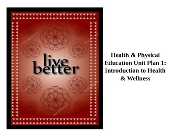 Preview of Health Unit Plan 1:  Introduction to Health & Wellness