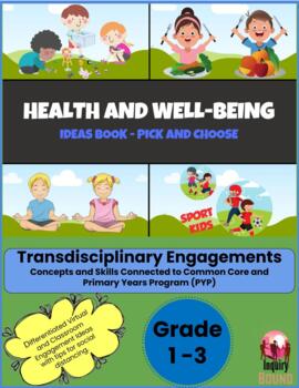Preview of Health and Well-Being Ideas Book for Inquiry-Based/Transdisciplinary Teaching
