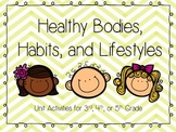 Healthy Bodies, Habits, and Lifestyles