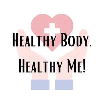 Preview of Healthy Body, Healthy Me Thematic Curriculum
