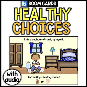Preview of Healthy Choices | Boom Cards | Physical Wellness | Social Emotional | Self-Care