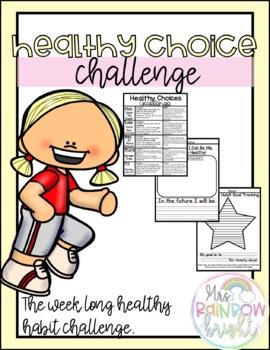 Preview of Healthy Choices Challenge- Creating Healthy Habits