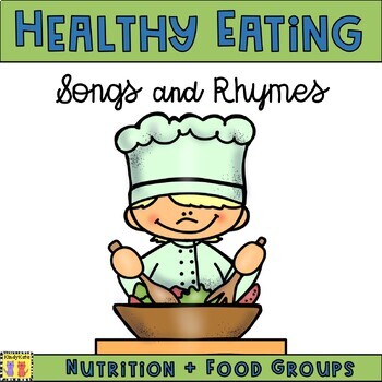 Preview of Healthy Eating Circle Time Songs and Rhymes, Food Groups, Nutrition