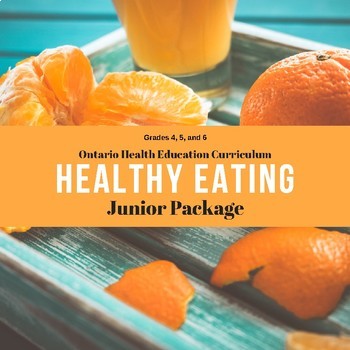 Preview of Healthy Eating - Junior Bundle for Ontario Curriculum
