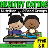 Healthy Eating: Nutrition & Food Groups {PreK & K}