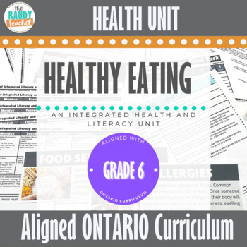 Preview of Healthy Eating Unit - GRADE 6 ONTARIO CURRICULUM - Digital & In-Person Learning