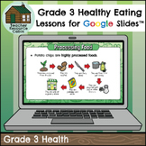 Healthy Eating for Google Slides™ (Grade 3 Health Ontario)