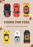 Healthy Food Activity- Food for FUEL- Car Activity