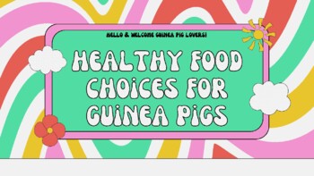 Preview of Healthy Food Choices for Guinea Pigs - A Slideshow Presentation