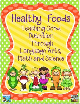 Preview of Healthy Food - Teaching Nutrition Through Language Arts, Math & Science
