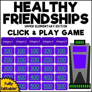 Preview of Healthy Friendships Click & Play Game / Social Skills / 3rd-6th Grade / Editable