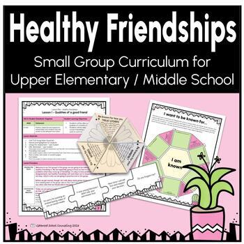 Preview of Friendship Group Curriculum - Upper Elementary or Middle School Counseling
