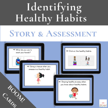 Preview of Healthy Habits: Story & Assessment with Boom Cards™ | Digital 