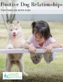 Healthy Kid and Dog Relationships Resource Guide