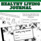 Healthy Living Journal (Interactive Google Slides & PDF Pr