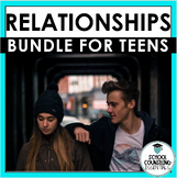 Healthy Relationships Bundle for Teens in Middle & High School