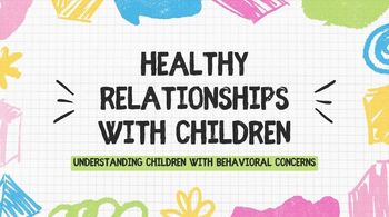Preview of Healthy Relationships With Children With Behavioral Concerns