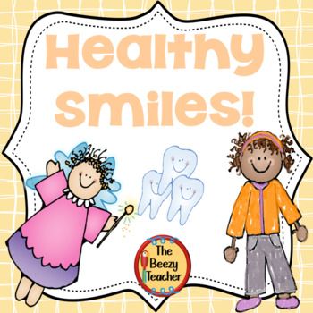 Preview of Healthy Smiles A Dental Health Unit | Writing | Math | Craft | Flip Book | Cards