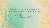 Healthy / Unhealthy Relationship Signs with T Swift
