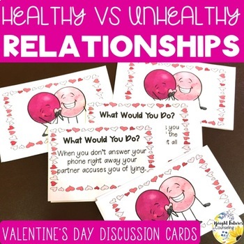 Preview of Healthy Vs Unhealthy Relationships Discussion Cards - Valentine's Day Counseling
