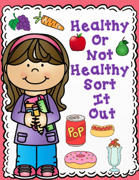 Preview of Healthy and Unhealthy Foods:  Sort It Out Activities