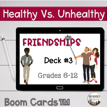Preview of Healthy Vs. Unhealthy Friendships Deck #3 Boom Cards For High and Middle School