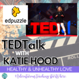 Healthy and Unhealthy Love:  A TED Talk Lesson Plan with EdPuzzle