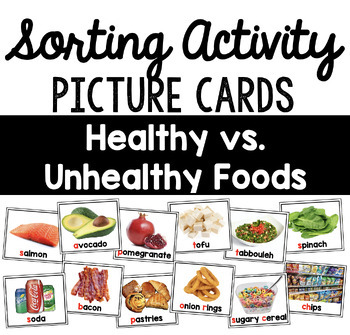 Preview of Healthy vs. Unhealthy Foods Sorting Activity Vocab Cards