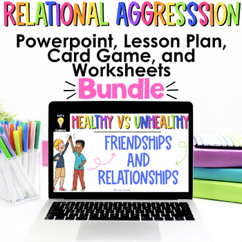 Preview of Healthy vs Unhealthy Friendship Relational Aggression Powerpoint BUNDLE