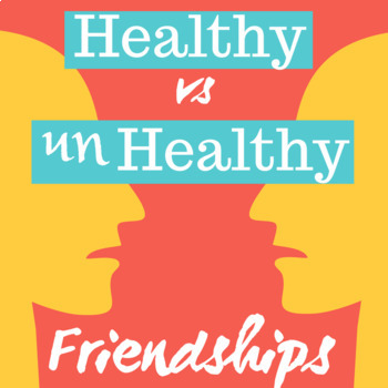 Preview of Healthy vs Unhealthy Friendships & Relationships- Interactive PowerPoints
