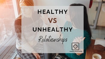 Preview of Healthy vs. Unhealthy Relationships