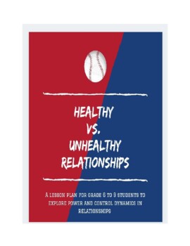 Preview of Healthy vs. Unhealthy Relationships