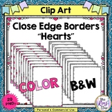 Heart Borders & Valentine Borders with a Close Edge (Color & BW)