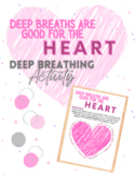 Deep Breaths are Good for the Heart - A Deep Breathing Activity
